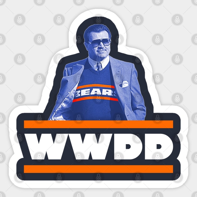 What Would Ditka Do? Sticker by darklordpug
